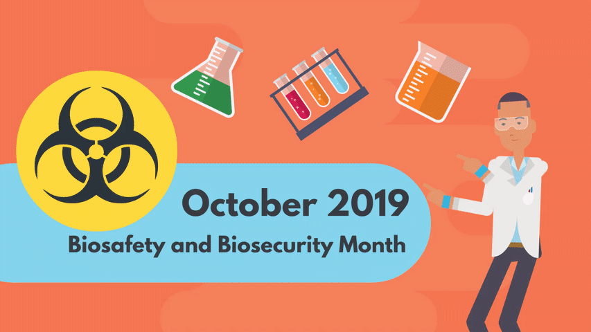 October 2019, Biosafety and Biosecurity Month